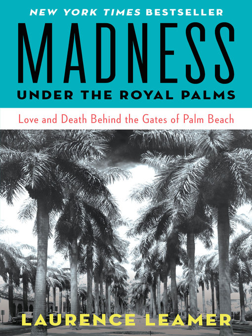 Title details for Madness Under the Royal Palms by Laurence Leamer - Available